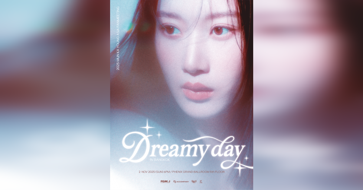 2025 MUN KA YOUNG ASIA FANMEETING [Dreamy Day] IN BANGKOK