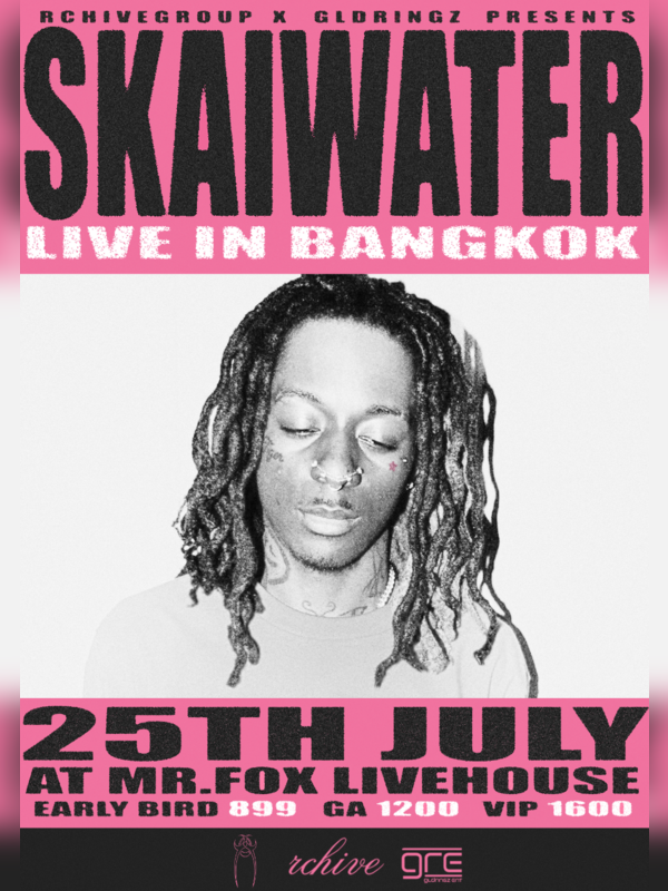 Rchivegroup & GLDRINGZ PRESENTS: Skaiwater Live in Bangkok