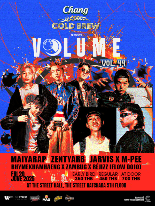 Chang Cold Brew Cool Club presents Volume Livehouse Vol.44 - MAIYARAP + ZENTYARB + JARVIS x M-PEE + Rhymekhamhaeng x Zambug x Réjizz (Flow Dojo)