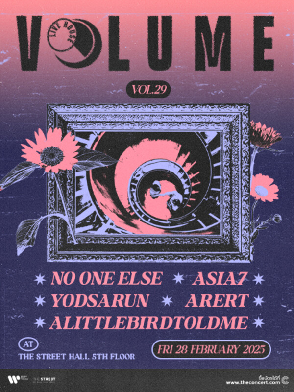 Volume Livehouse Vol.29 - alittlebirdtoldme + YODSARUN + Arert + ASIA7 + No One Else