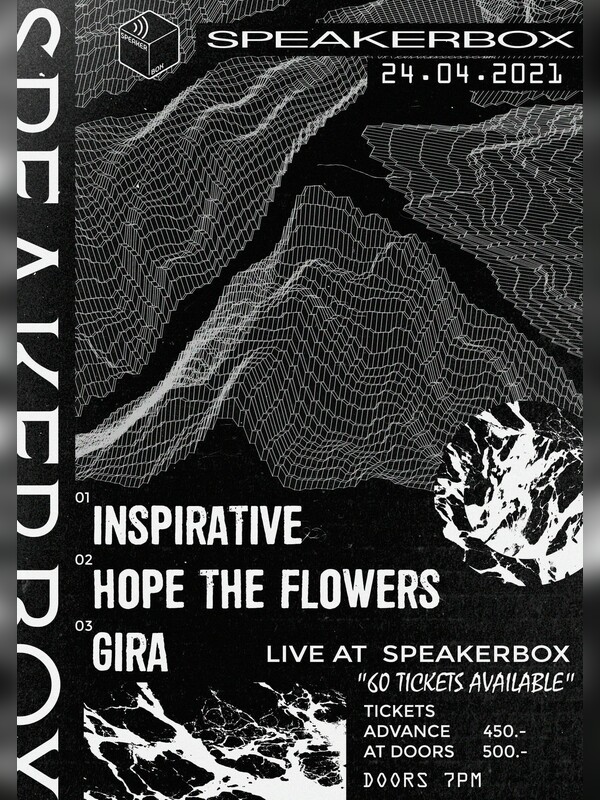 INSPIRATIVE // HOPE THE FLOWERS // GIRA - Live @Speakerbox